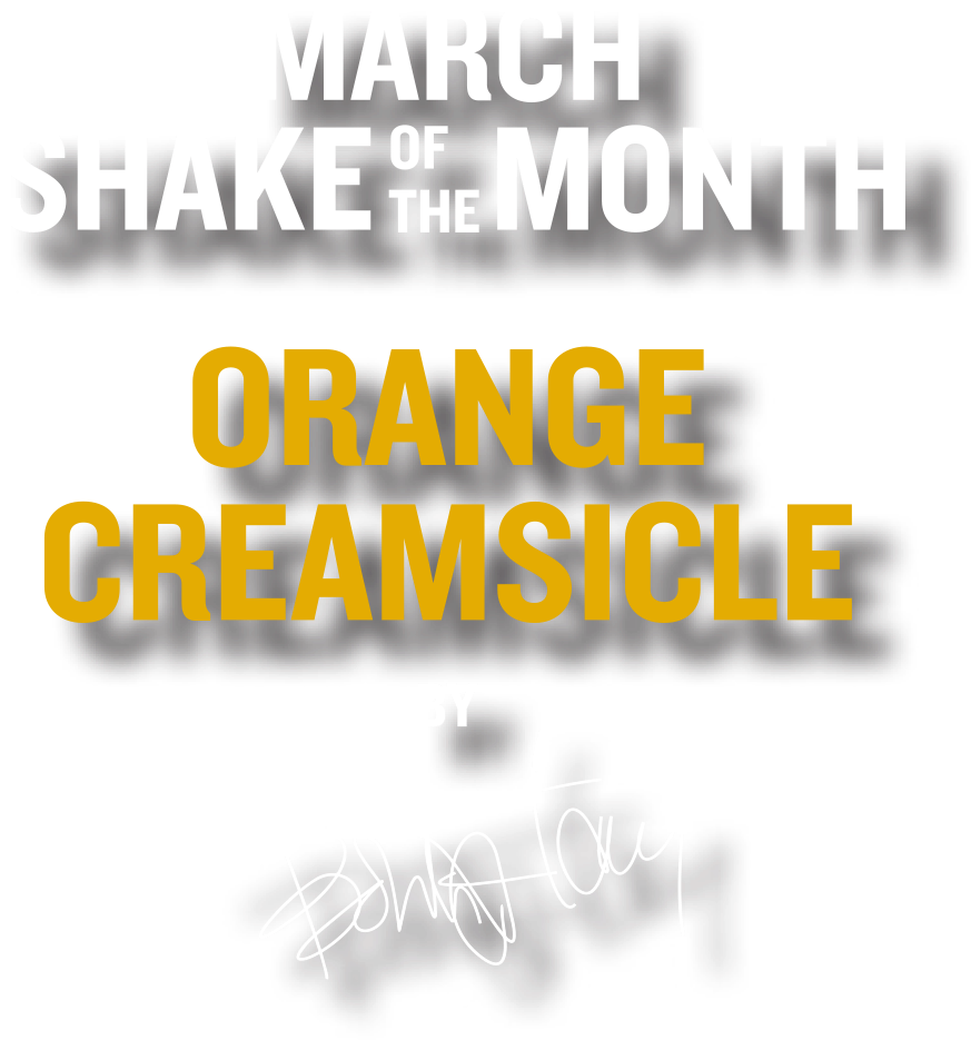 March Shake of the Month - Orange Creamsicle by Bobby Flay